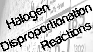 Halogen disproportionation reactions [upl. by Brendon194]