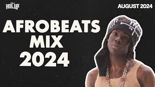 Afrobeats Mix August 2024  Best of Afrobeats August 2024 [upl. by Jarred533]