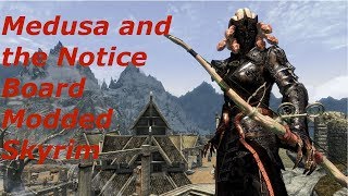 Modded Skyrim Medusa hits up the Notice Board Ep1 WCommentary [upl. by Nitaf462]