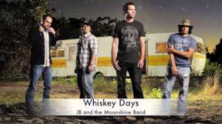 Whiskey DaysJB and the Moonshine Band Official Track [upl. by Coyle]