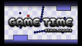 Geometry dash 211  Game Time by SimilarAMZ [upl. by Schluter]