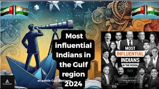 Most influential Indians in the Gulf region 2024 [upl. by Gaylord933]