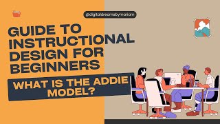 What is the ADDIE Model A Simple Guide to Instructional Design for Beginners [upl. by Scherman141]