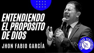 ENTENDIENDO EL PROPÓSITO DE DIOS  Pastor Jhon Fabio García  IPUC  Prédicas Pentecostales 2022 [upl. by Chafee]