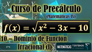 CURSO DE PRECÁLCULO  010  DOMINIO DE FUNCIONES IRRACIONALES I [upl. by Eniortna248]