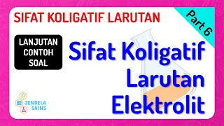 Sifat Koligatif Larutan • Part 6 Contoh Soal Sifat Koligatif Larutan Elektrolit [upl. by Ahsinad]