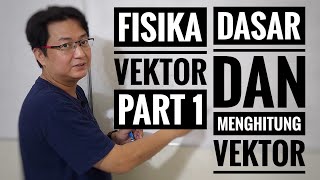 Fisika kelas X  Vektor part 1  Cara Menggambar dan Menghitung Vektor [upl. by Issak]