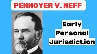 Civ Pro 101 Personal Jurisdiction in Pennoyer v Neff Explained [upl. by Annawak]