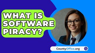 What Is Software Piracy  CountyOfficeorg [upl. by Menis]