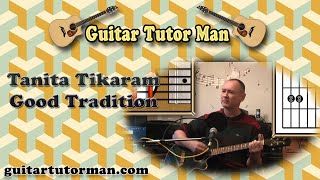 Good Tradition  Tanita Tikaram  Acoustic Guitar Lesson easy [upl. by Yarezed526]