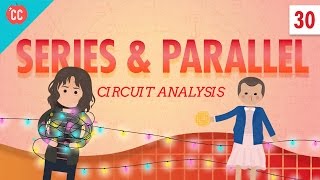 Circuit Analysis Crash Course Physics 30 [upl. by Oj995]