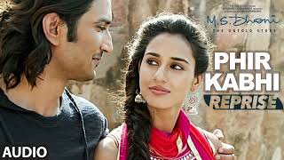 PHIR KABHI Full Video Song  MS DHONI THE UNTOLD STORY Arijit Singh Sushant Singh Disha Patani [upl. by Venuti]