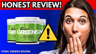 TONIC GREENS  ❌NEW ALERT❌  Tonic Greens Review  TonicGreens Reviews  TonicGreens Powder [upl. by Jeu]