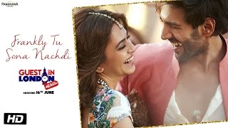 Frankly Tu Sona Nachdi Song  Guest iin London  Kartik Aaryan amp Kriti Kharbanda  Raghav Sachar [upl. by Remoh]