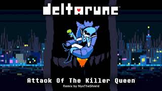 Deltarune  Attack of The Killer Queen Remix by NyxTheShield [upl. by Eahsram]