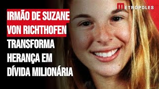 Irmão de Suzane von Richthofen transforma herança em dívida milionária [upl. by Nicram]