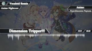 【Nightcore】 Dimension Tripper 【Hyperdimension Neptunia  OP】 [upl. by Anayrb]