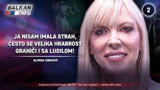 INTERVJU Olivera Ćirković  Nisam imala strah često se hrabrost graniči i sa ludilom 1102023 [upl. by Chappie]