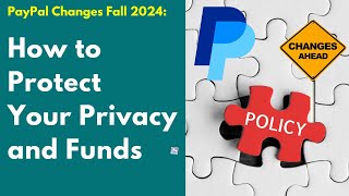 PayPal Changes Fall 2024 How to Protect Your Privacy and Funds [upl. by Duomham879]