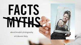 4 Myths About Boudoir Photography with Boudoir Betty [upl. by Jones]