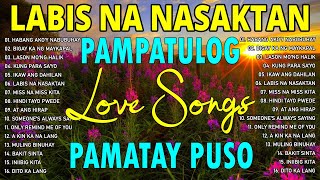 Top TRENDING TAGALOG LOVE SONG NONSTOP  Pampatulog Pamatay Puso [upl. by Amliv]