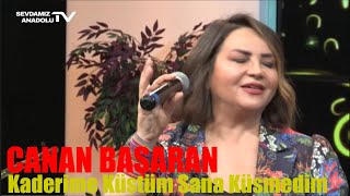 Canan Başaran l Kaderime Küstüm Sana Küsmedim [upl. by Enotna]