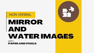 Mirror and Water Images  Non Verbal Reasoning  Olympiads  Full Concept  Practice olympiad [upl. by Enyawad]