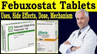 Febuxostat Tablets 40 mg 80 mg  Uloric 40 mg  Mode of Action  Uses Side effects Dose [upl. by Arty]