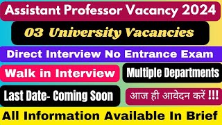 Assistant Professor Vacancy 2024  03 University Vacancies  Assistant Professor 2024  job [upl. by Anirad]