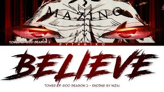 Tower of God Season 2  Ending FULL quotBELIEVEquot by NiziU Lyrics [upl. by Dalenna22]