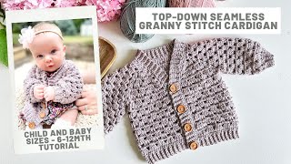 Mini Pop Cardigan  TopDown Baby amp Child Size Cardigan Crochet Pattern [upl. by Raphael]