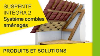 Suspente Intégra 2 la solution pour isoler des combles aménagés  Les Produits et Solutions Isover [upl. by Lerred]