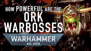 40 Facts and Lore on the Ork Warbosses in Warhammer 40K [upl. by Dygert]