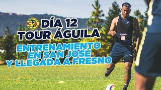 Día 12 Tour Águila  Entrenamiento y Llegada a Fresno  Club América [upl. by Tnerual613]