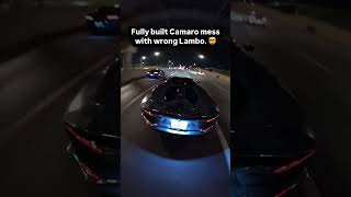 fully built camaro camaro messes with the WRONG LAMBORGHINI 🤕 automobile [upl. by Tugman]