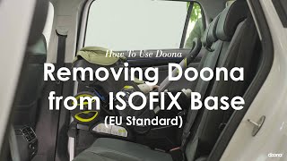 How to remove Doona from ISOFIX base  EU Standard  Doona  Car Seat amp Stroller [upl. by Helena]