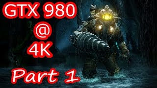 BioShock Pc Gameplay 4K GTX 980 FPS Performance Test Part 1 Of 2 [upl. by Neilson458]