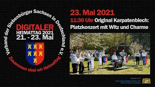 Original Karpatenblech Platzkonzert mit Witz und Charme  Digitaler Heimattag 2021 [upl. by Dyraj384]