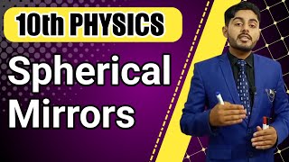 Spherical mirrors class 10  10th class physics  punjab kpk federal sindh balochistan board [upl. by Haskel211]