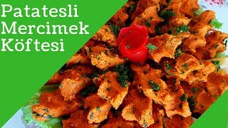 yeni🍲 patatesli mercimek köftesi tarifi  Kolay ve pratik  nefis yemek tarifleri  nefis yemekler [upl. by Enisamoht]