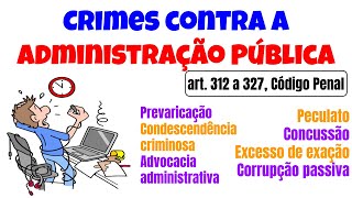 art 312 a 327 Código Penal  Crimes de Funcionários Públicos contra a Administração Pública [upl. by Cherry]