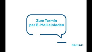 Zum Termin per EMail einladen  Bitrix24 Kalender [upl. by Nwahs]