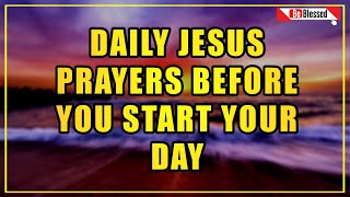 Morning prayer  daily jesus devotional prayers  Dear Lord I pray this morning with a humble heart [upl. by Tartaglia]