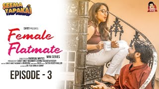 Female Flatmate Web Series Season 1 Episode 3  Valentine week  CAPDT  Seematapakai [upl. by Berkshire]