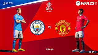 FIFA 23  Manchester City vs Manchester United  FA Cup Final 2223 Full Match  PS5™ 4K60 [upl. by Henley]