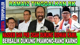 RAMAI2 TINGGALKAN RK NASDEM DAN PKB OGAH DUKUNG RIDWAN KAMIL BERBALIK DUKUNG PRAMONORANO [upl. by Soma]