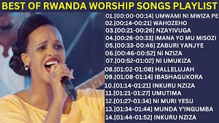 Best Rwanda Worship Songs Non Stop Rwanda Gospel Songs Playlist 2024 [upl. by Baoj38]