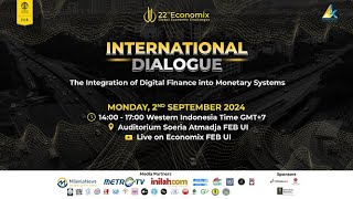 The 22nd Economix International Dialogue  The Integration of Digital Monetary Systems [upl. by Lehmann220]