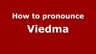 How to pronounce Viedma SpanishArgentina  PronounceNamescom [upl. by Bondy]