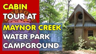 Maynor Creek Waterpark Cabin Tour  Waynesboro Mississippi [upl. by Leacim]